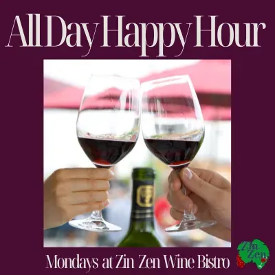 Zin Zen All-Day-Happy-Hour