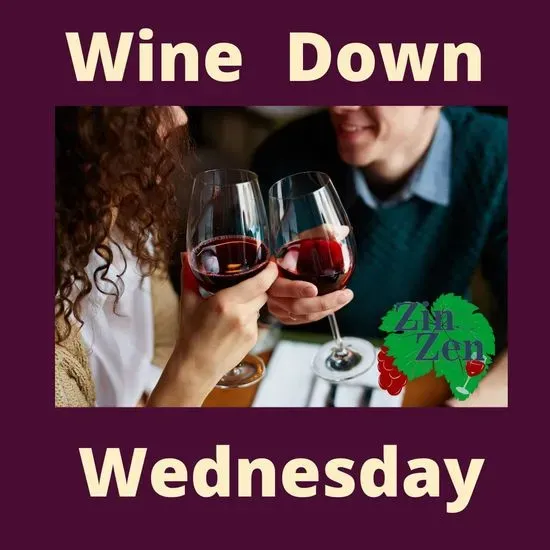 Zin Zen Wine Down Wednesday