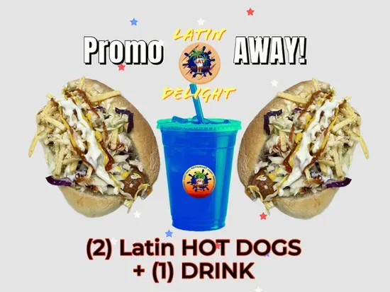 Promo - 2 Latin Hot Dogs + 1 Drink