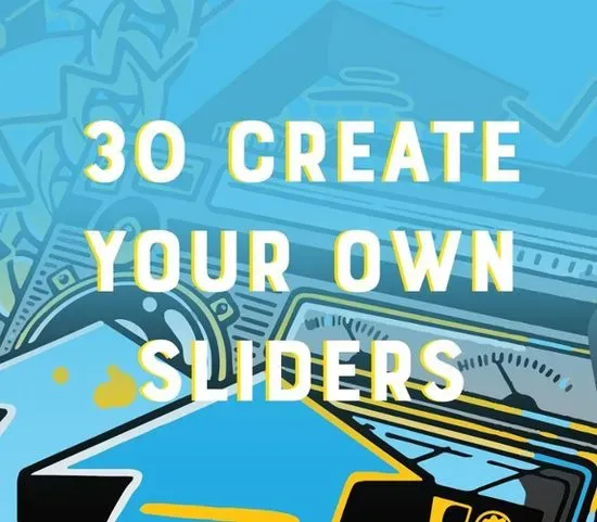 30 Create Your Own Sliders