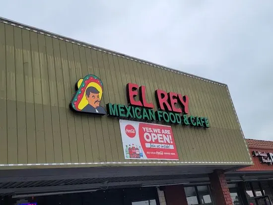 El Rey Mexican Food and Cafe