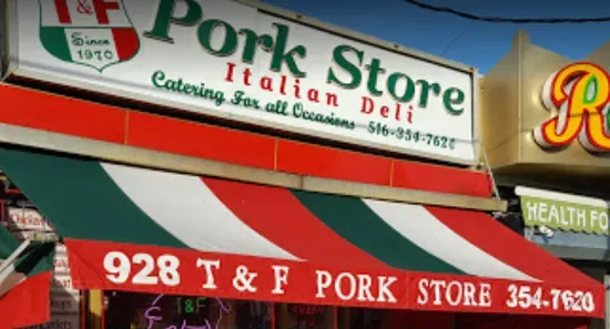 T & F Pork Store & Italian Delicatessen