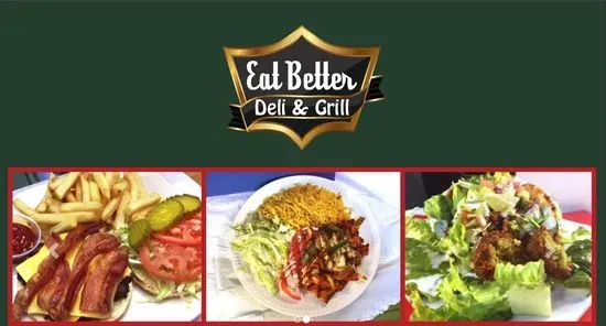 Eat Better Deli and Grill