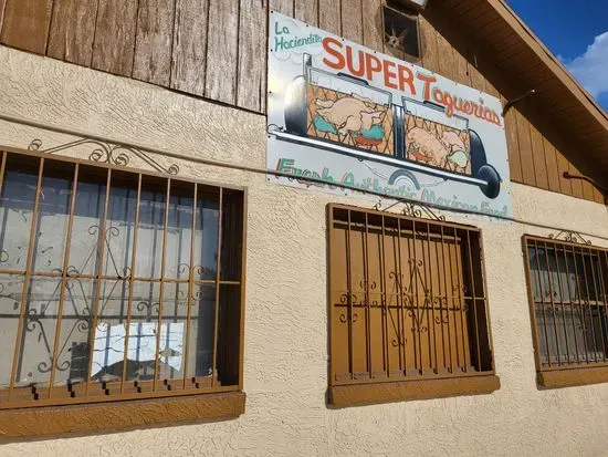 La Haciendita Super Taqueria