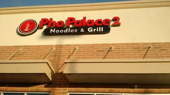 Pho Palace 2 Noodles & Grill