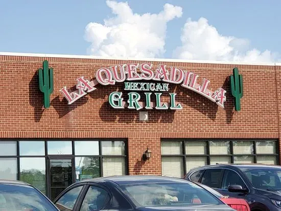 La Quesadilla Mexican Grill