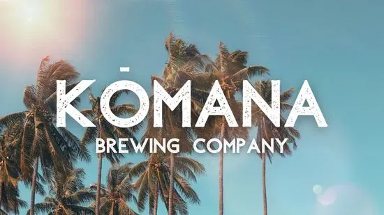 KōMANA Brewing Company