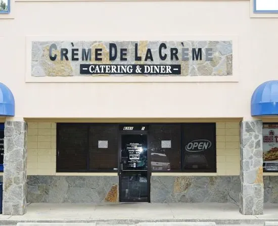 Creme De La Creme Catering and Diner