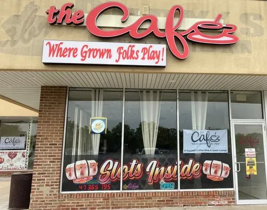 The Cafe Where Grown Folks Play!