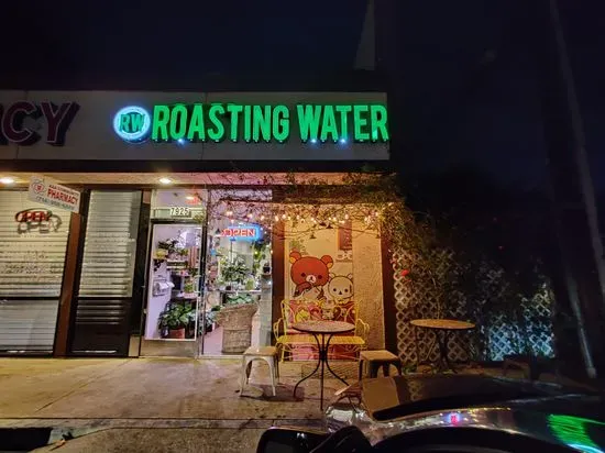 Roasting Water