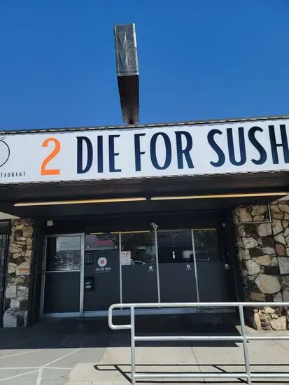 2 Die For Sushi (Northridge)