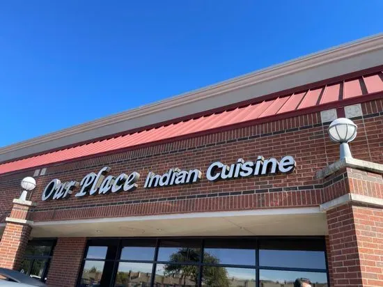 Our Place Indian Cuisine