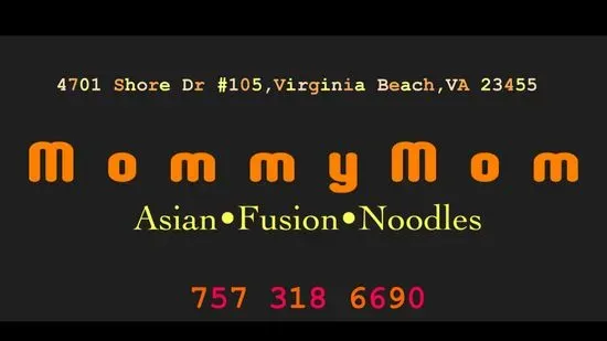 Mommy Mom (Asian•Fusion•Noodles)