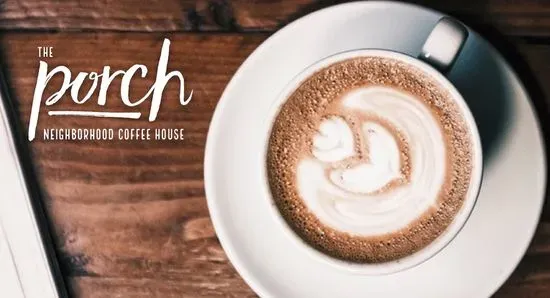 The Porch: Neighborhood Coffee House