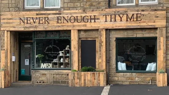 Never Enough Thyme