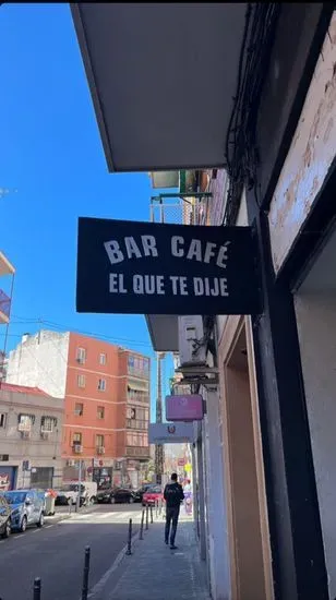 Bar Café El Que Te Dije