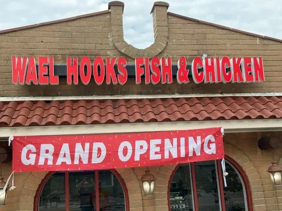 WAEL HOOKS FISH AND CHICKEN